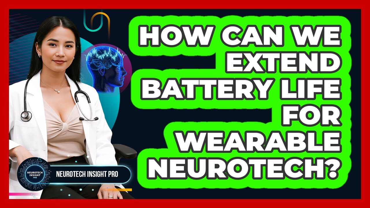 Core Insight Battery Life How Can We Extend Battery Life For Wearable Neurotech? - Neurotech ...