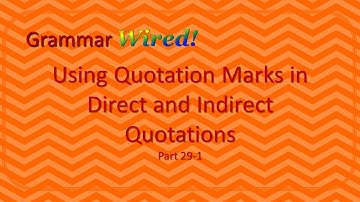 Quotation Marks In Direct  and Indirect Quotations Part 29-1