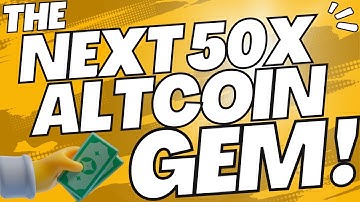 NEXT 50X ALTCOIN GEM IS EXPLODING RIGHT NOW! | NOW IS THE TIME TO MAKE MILLIONS! | Don