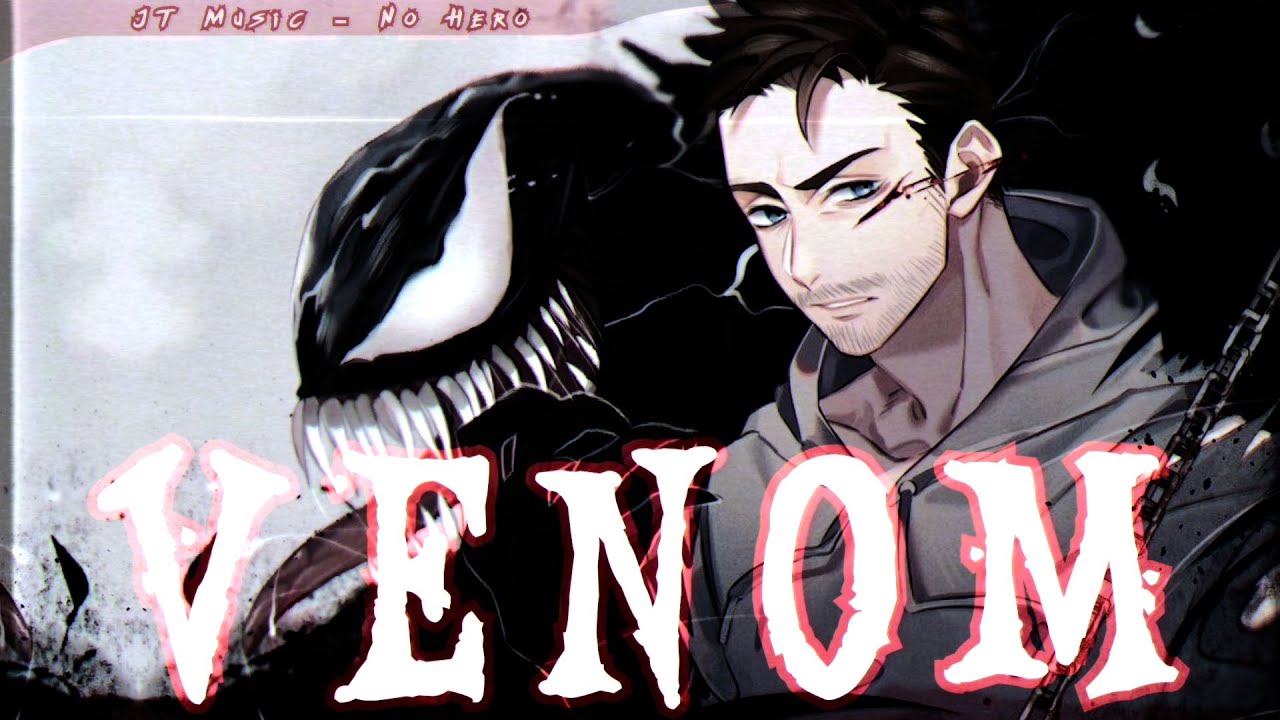 Nightcore - No Hero | JT Music (VENOM)