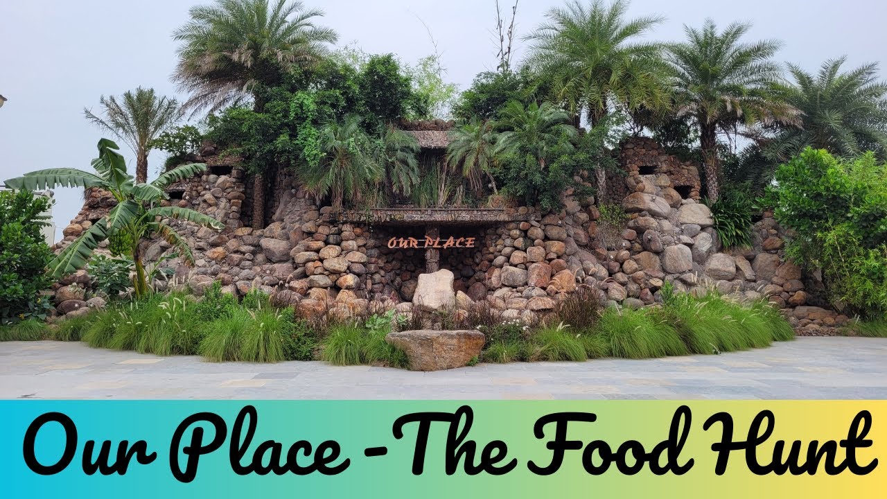 Our Place- The Food Hunt Restaurant