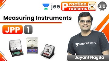 JEE: Measuring Instruments JPP 1 | Unacademy JEE | IIT JEE Physics | Jayant Nagda