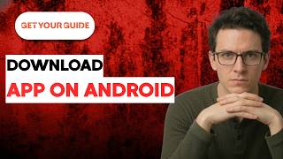 How to Download GetYourGuide App on Android [2026 Full Guide]