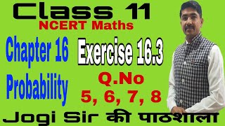 Class 11/Ex 16.3/Q. No 5, 6, 7, 8 /Chapter 16/Probability  /NCERT/Cbse/BSEH/Maths