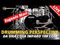 Drumming Perspective, da una cosa imparo 100 cose - Live con Eugenio Mori