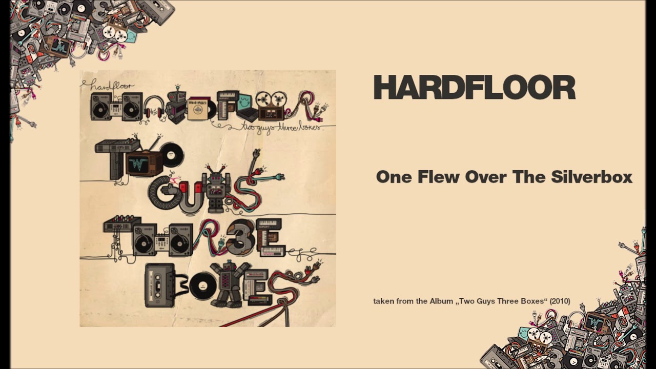 Παρακολούθηση Hardfloor - "One Flew Over The Silverbox" στο YouTube Παρακολούθηση Hardfloor - "One Flew Over The Silverbox" στο YouTube