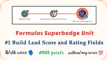 Build Lead Score and Rating Fields | Challenge 1 | Formulas Superbadge Unit | Trailhead | Internship