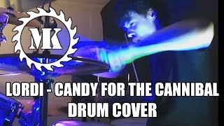 Lordi - Candy for the Cannibal - Drum Cover by Mr.Killjoy