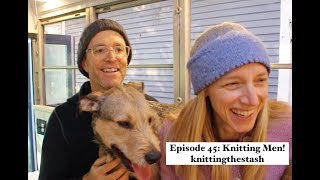 knittingthestash Episode 45: Knitting Men!