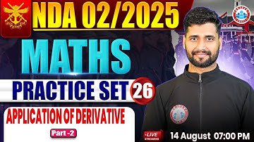 NDA Maths Classes 2025 | NDA Maths Practice Set #26 | Application of derivative