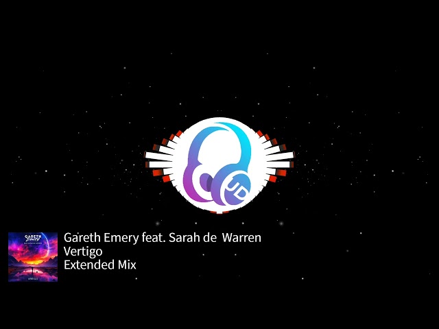 Gareth Emery feat. Sarah de Warren - Vertigo (Extended Mix) [We'll Be OK] class=