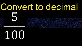 Convert 5/100 to decimal . How To Convert Decimals to Fractions Converting 5 100 To A Decimal A Step By Step Tutorial Decimal Conversion Math Tutorial