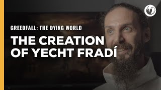 Greedfall The Dying World The Origins Of Yecht Fradí