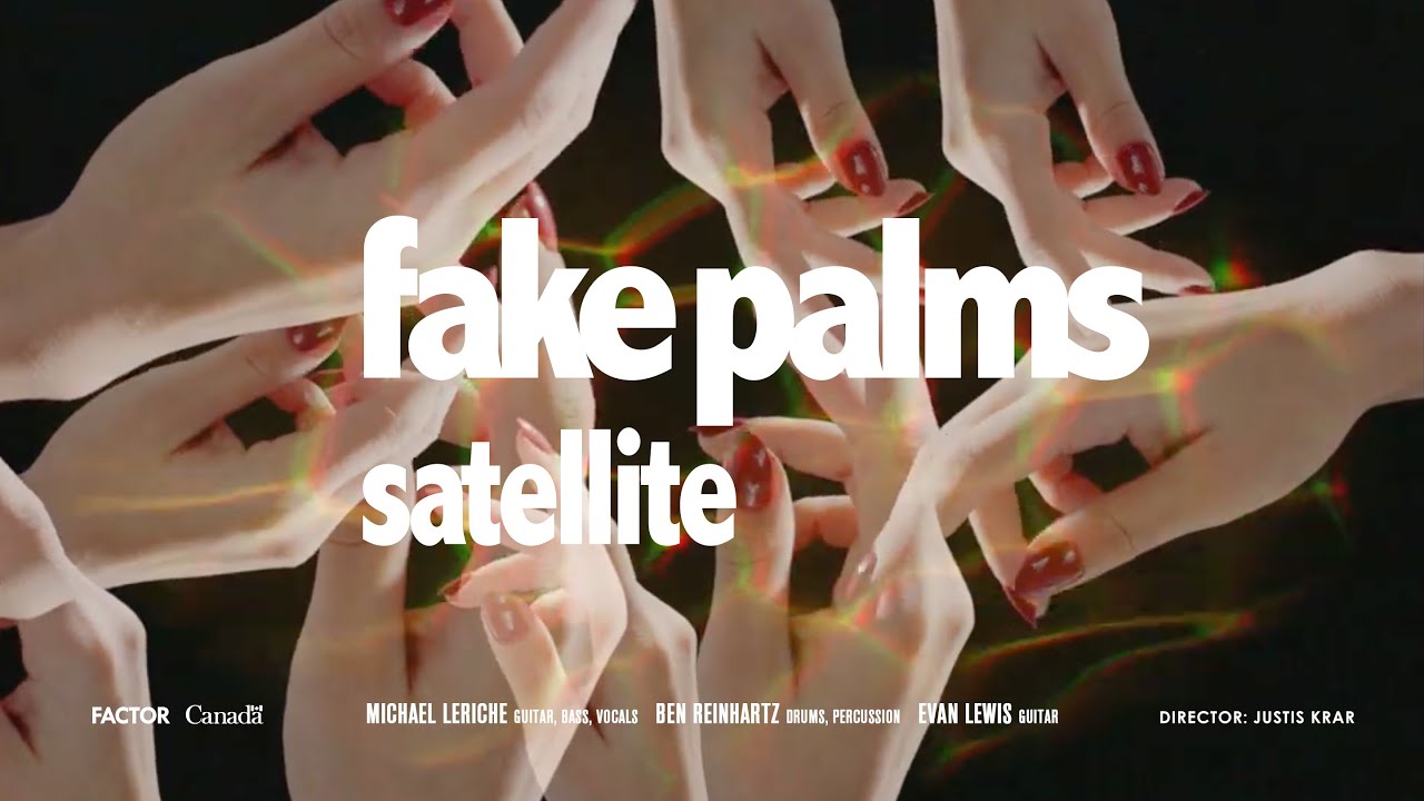 Watch Fake Palms // Satellite (Official Video) on YouTube Watch Fake Palms // Satellite (Official Video) on YouTube