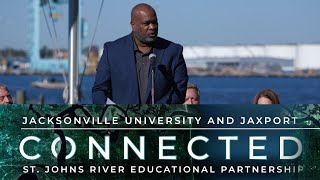 Jacksonville University & JAXPORT Announce St. Johns River Educational Partnership