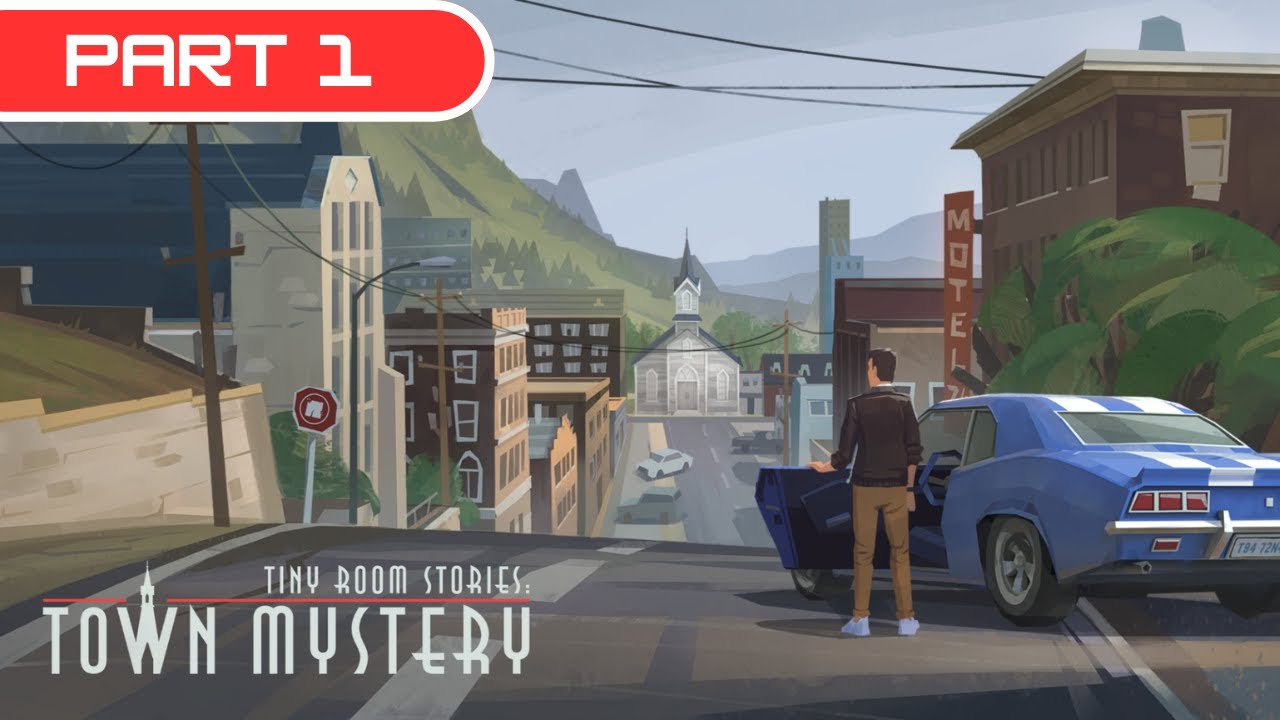 Tiny Room Stories:Town Mystery Act 1 - No Commentary