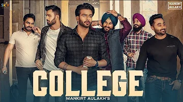 College : Mankirt Aulakh (Official Song) Singga | MixSingh | Latest Punjabi Songs 2019 | Sky Digital