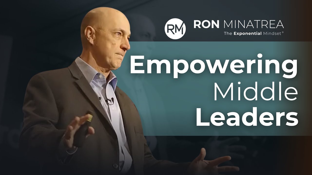 Ron Minatrea - empowering middle leaders