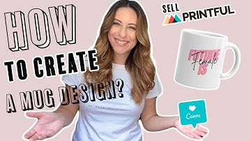 HOW TO CREATE A MUG ON PRINTFUL TO SELL ON ETSY [TUTORIAL]