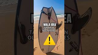 Mala Idea Surfear la Tabla de Surf FISH en olas grandes