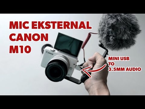 Canon Mirrorless EOS M10 Pake Mic Eksternal Bisa Nga Ya? - Converter Mini USB to Jack 3.5mm Audio