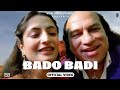 Bado Badi Official Video Bado Badi Original Song Aaye Haye Oye Hoye Chahat Fateh Ali Khan