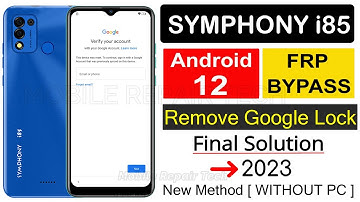 Symphony i85 Frp Bypass Android 12 All Symphony Android 12 Latest Version Frp Bypass 2023 Without Pc