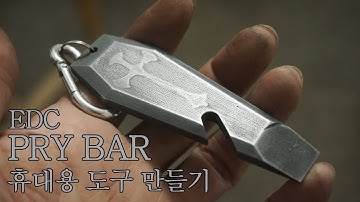 Making a edc pry bar