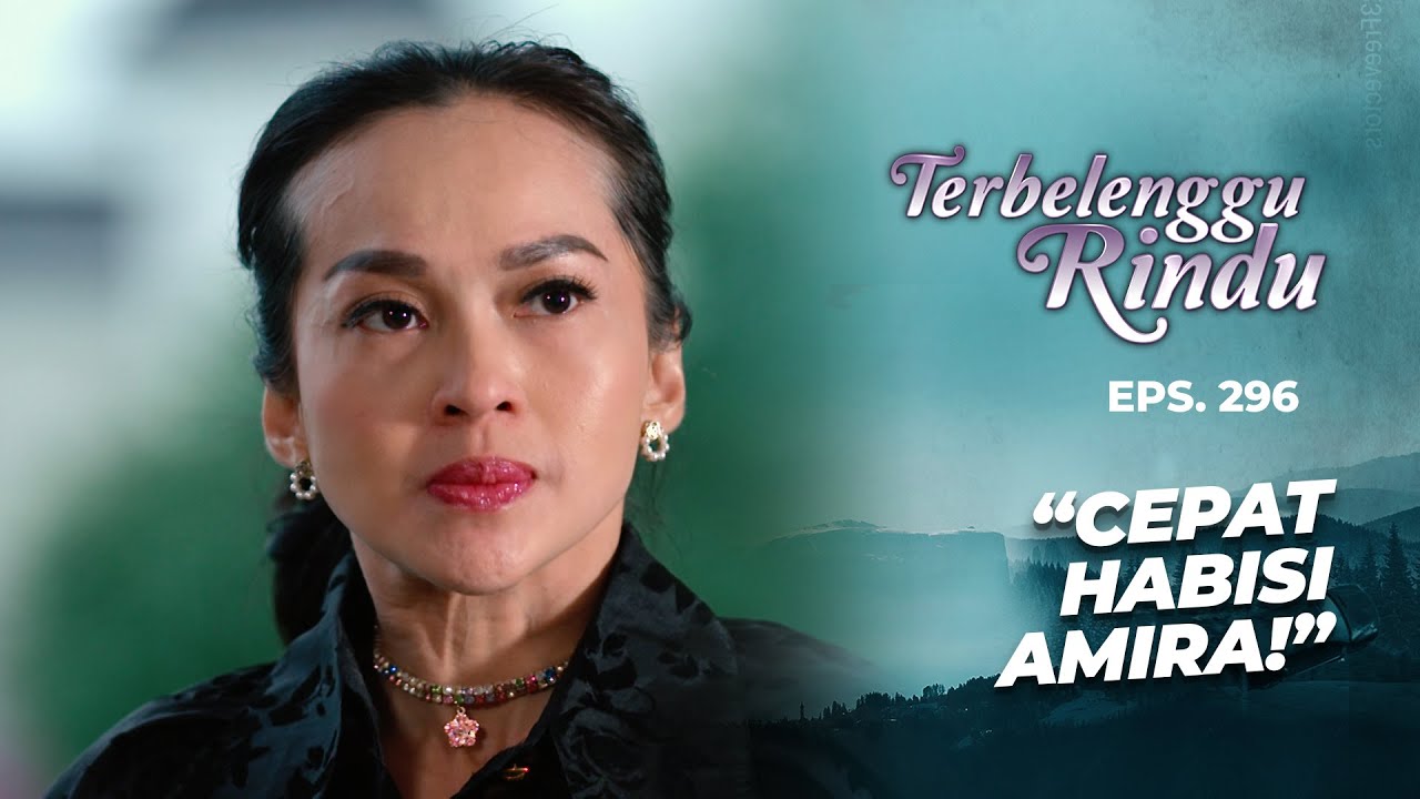Nadine Makin Nekat! Nyawa Amira Dalam Bahaya | TERBELENGGU RINDU | EPS. 296 (3/3)