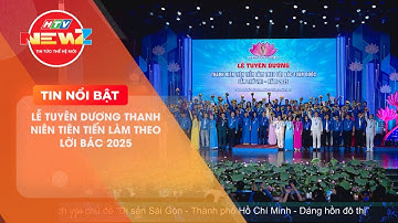 LỄ TUYÊN DƯƠNG THANH NIÊN TIÊN TIẾN LÀM THEO LỜI BÁC 2025