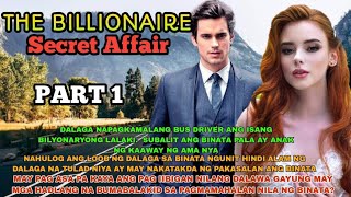 PART 1  | THE BILLIONAIRE SECRET AFFAIR| EKSTRANG HERO|