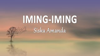 Siska Amanda - Iming Iming (Lirik Lagu)