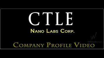 Nano Labs Corp (OTCQB:CTLE) CTLE Company Profile Video