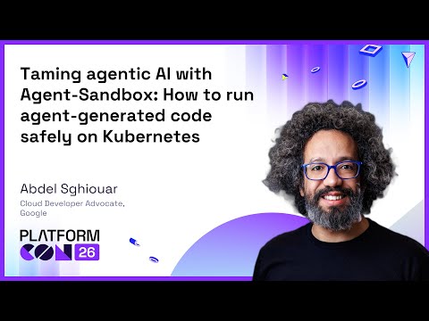 Taming agentic AI with Agent-Sandbox: How to run agent-generated code safely on Kubernetes Episode cover