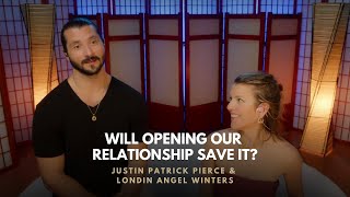 Relationship Advice | Will Opening Our Relationship Save It? Content