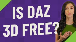 Is DAZ 3d free