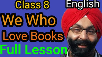 Class 8, English, Full Lesson 8, We Who Love Books