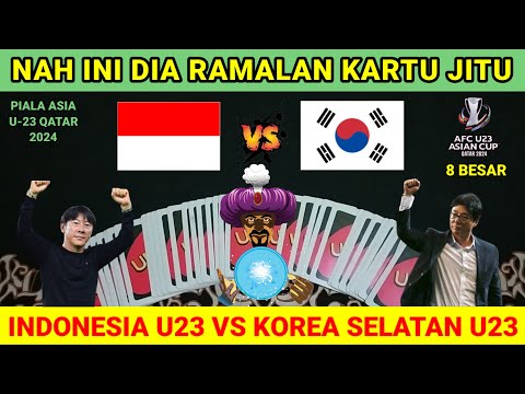 8 BESAR 🔥🏆🔥 Timnas Indonesia vs Korea Selatan - Piala Asia U23 Qatar 2024 - Ramalan Kartu Super Jitu