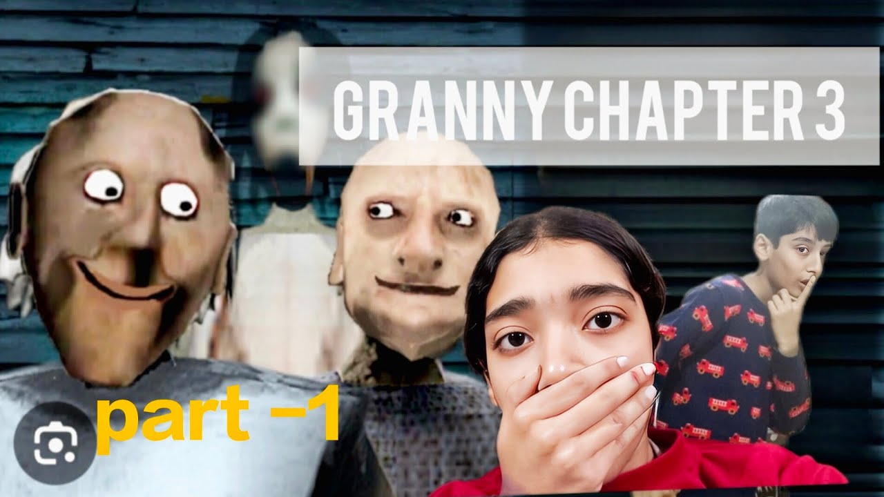 Playing Granny chapter three (PART-1)
