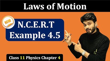 Ncert Example 4.5 Physics Class 11 | Example 4.5 Class 11 Physics