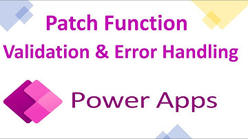 Patch Function Powerapps Form Validation & Error Handling