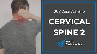OCS Exam Prep Cervical Spine Case Scenario 2