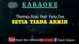 SETIA TIADA AKHIR - Thomas Arya feat Fany Zee (Karaoke/ Lirik)