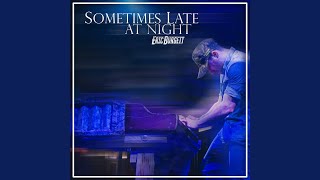 Video thumbnail of "Eric Burgett - Sometimes Late At Night"