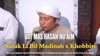 Download Lagu Suluk Li bil Madinah x Khobbiri - Ust Mas Hasan Nu'aim  MP3