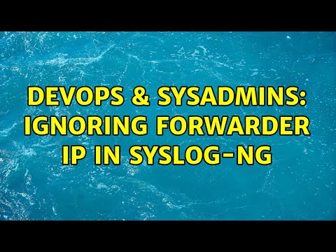 DevOps & SysAdmins: Ignoring forwarder IP in syslog-ng