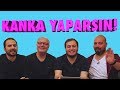 HADİ KANKA! - Kankalar Kapışıyor