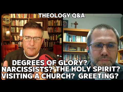 Full Q&A July 11, 2026: Recognizing narcissists? The Holy Spirit & God's Grace? New to Church? More