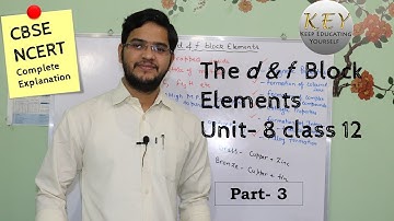 The d & f block elements class 12 #NCERT Unit-8 Part-3 in Hindi/اردو