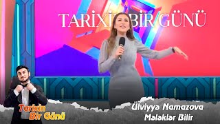 Ulviyye Namazova - Melekler Bilir Tarixin Bir Günü 04.12.2023